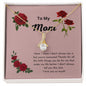 To My Mom - Alluring Beauty Necklace