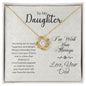 Daughter I'm With You Always - Love Knot Necklace