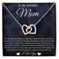To My Beautiful Mom - Interlocking Hearts Necklace