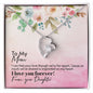 To My Mom, I love You Forever - Forever Love Necklace